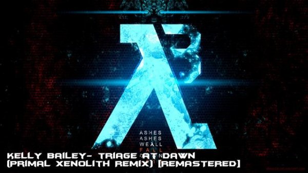 Kelly Bailey - Triage At Dawn (Primal Xenolith Remix REMASTERED)