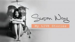 Susan Wong - My Live Stories 2013 –
