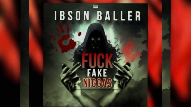 Ibson baller - F.F.N ( fock fake n*iggas ) смотреть онлайн