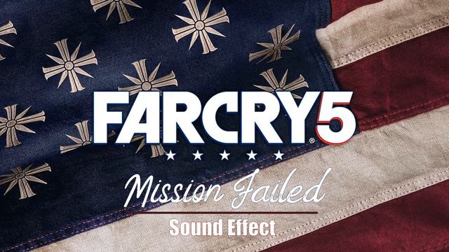 Far Cry 5 | Mission Failed [Sound Effect] смотреть онлайн