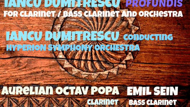 IANCU DUMITRESCU Profundis for clarinet / bass clarinet and orchestra смотреть онлайн