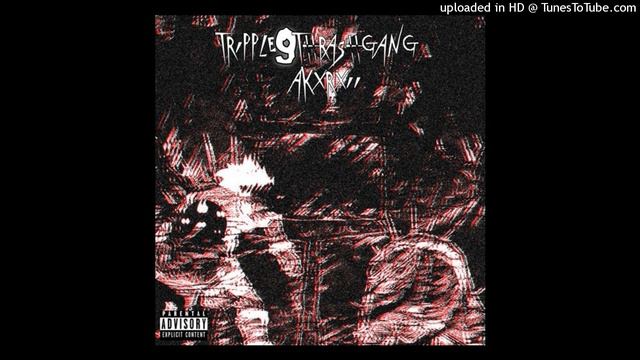 Akxrxii - Tripple9ThrashGang (Prod. HADES & MAXOCOOLIN)