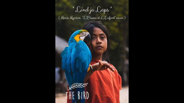 🇪🇪 Birgid Täht - Lind ja Laps ("L'Oiseau et L'Enfant" cover in Estonian) in A=432hz смотреть онлайн