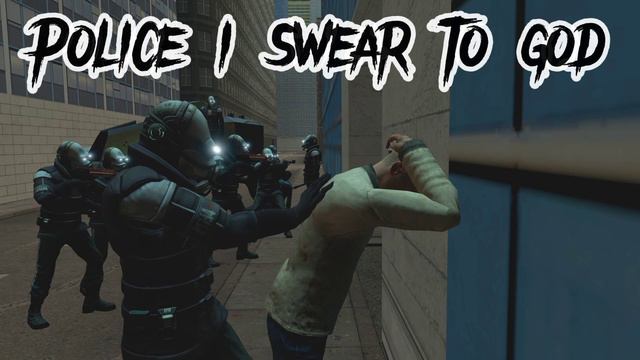 Police i swear to god but this is HL2 смотреть онлайн