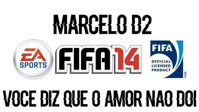 Marcelo D2 - Você Diz Que O Amor Não Dói (FIFA 14 Soundtrack) смотреть онлайн