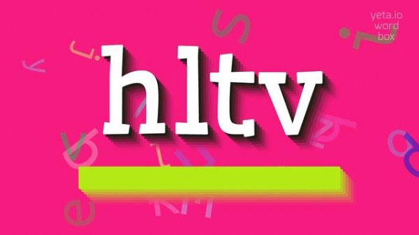 HOW TO PRONOUNCE HLTV? #hltv