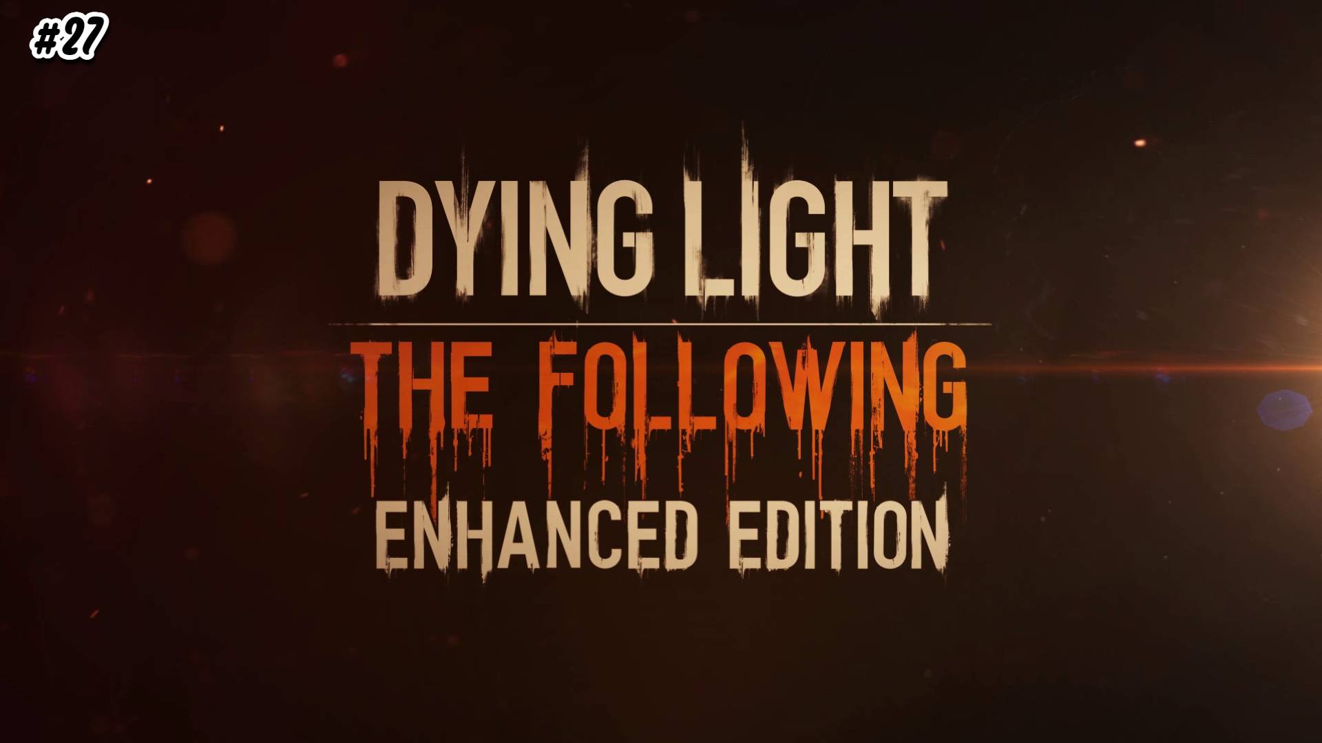 Прохождение Dying Light - The Following №27 Выполняю поручения