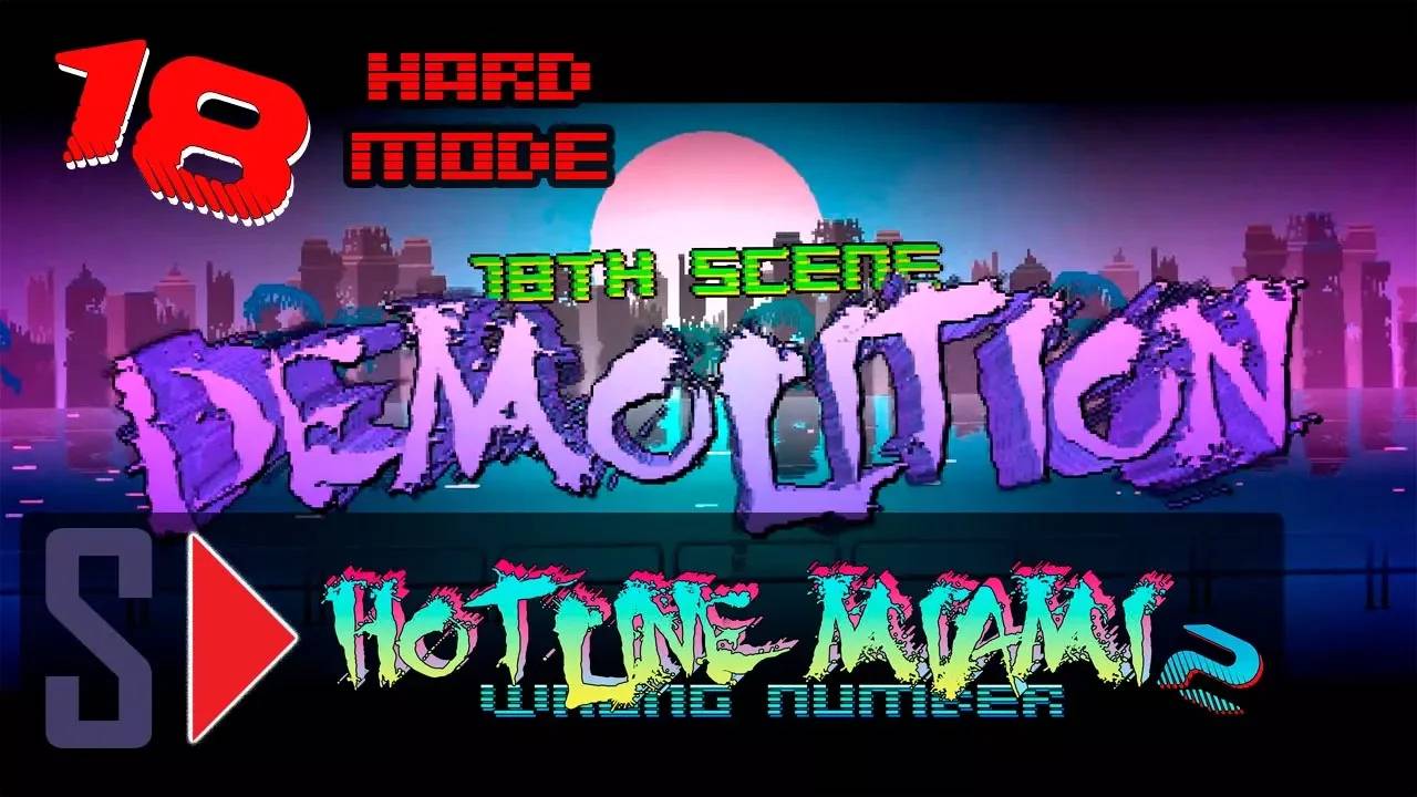 Hotline Miami 2. Wrong number (hard mode) - #18 Demolition