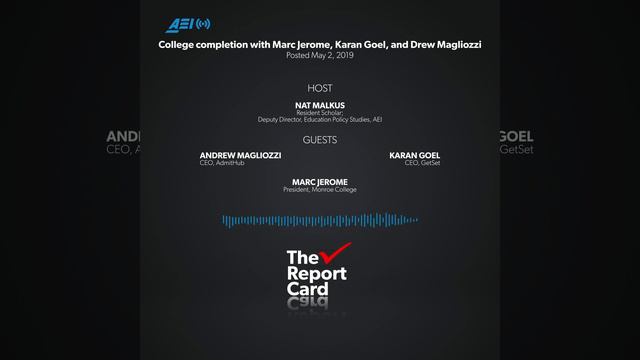 College completion with Marc Jerome, Karan Goel, and Drew Magliozzi | THE REPORT CARD смотреть онлайн