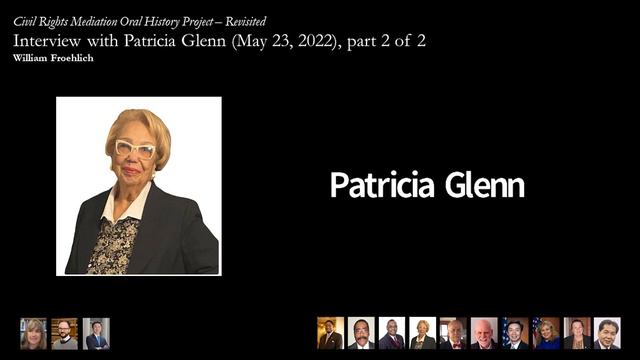 Civil Rights Mediation Oral History - Patricia Glenn (2 of 2) смотреть онлайн
