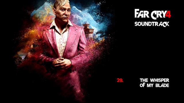 Far Cry 4 Soundtrack - 29. The Whisper of My Blade смотреть онлайн