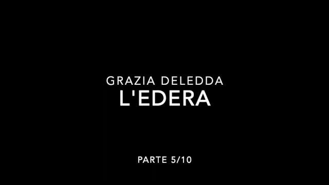 L'edera di Grazia Deledda parte 5/10 audiolibro смотреть онлайн