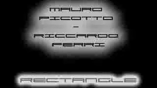 Mauro Picotto - Riccardo Ferri - Rectangle смотреть онлайн
