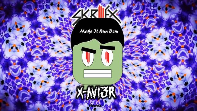 Skrillex & Damian Marley - Make It Bun Dem (X-avi3r Remix) смотреть онлайн