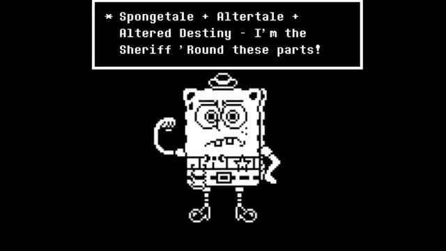 Spongetale + Altertale + Altered Destiny-I'm The Sheriff 'Round These Parts! [Reupload] смотреть онлайн