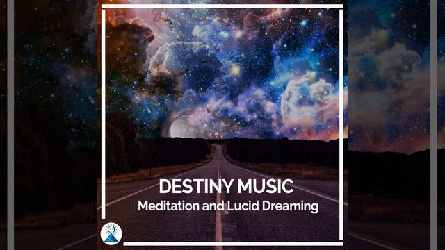 Destiny Music: Meditation and Lucid Dreaming смотреть онлайн