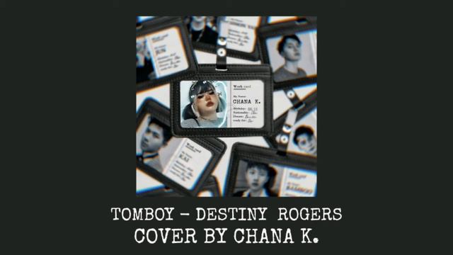 Tomboy - Destiny Rogers cover by Chana k. смотреть онлайн