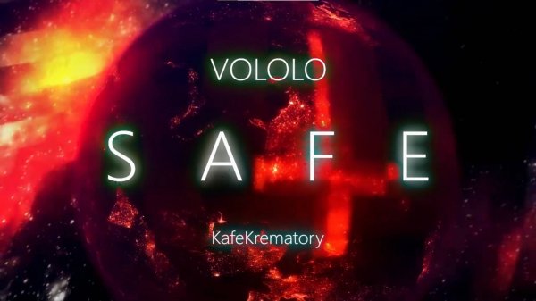 VOLOLO - SAFE (KafeKrematory) ВОЛОЛО