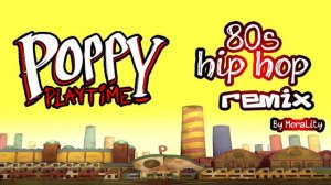 Poppy Playtime Main Menu music but it's late-80s hip hop (Remix)