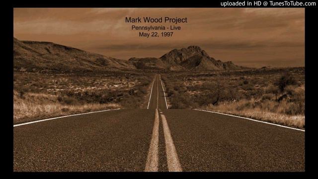 Mark Wood Project - Pennsylvania-Live (5.22.97) смотреть онлайн