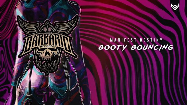 Manifest Destiny - Booty Bouncing смотреть онлайн