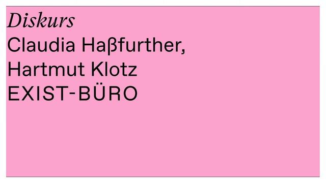 Diskurs - Gespräch mit Claudia Haßfurther & Hartmut Klotz - EXIST BÜRO смотреть онлайн