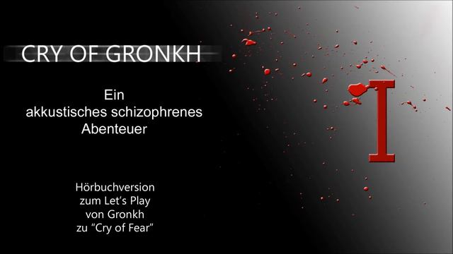 Cry of Gronkh [01] - Durch finstere Gassen – Let’s Play Horror Game Hörspiel (Deutsch) смотреть онлайн