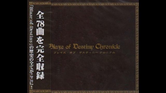 Blaze Of Destiny Chronicle Music - At the time of supreme bliss смотреть онлайн