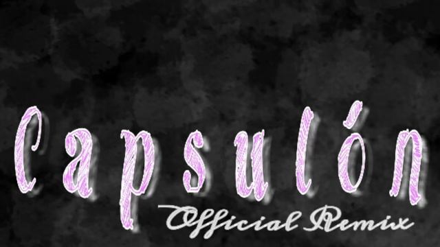 Capsulon Remix $onny Ft Brayan Cj Ramos, Omar, Bronlee, Jayvic смотреть онлайн