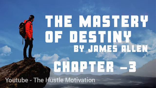 The mastery of destiny by James Allen | Chapter 3 cause and effect in human conduct смотреть онлайн