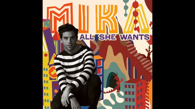 MIKA - All She Wants (Audio) смотреть онлайн