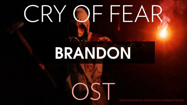 Cry Of Fear Soundtrack: Brandon
