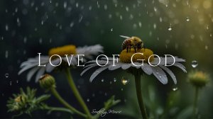 Любовь Божия • Музыка Без Слов Для Поклонения