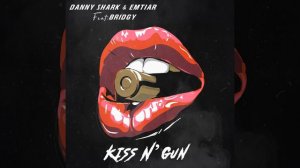 Kiss N' Gun (feat. Bridgy)