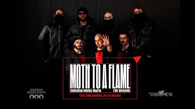 Swedish House Mafia and The Weeknd Moth To A Flame | The Dreamers 2k13 remix | смотреть онлайн