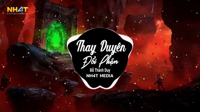 Thay Duyên Đổi Phận (NH4T Remix) - Đỗ Thành Duy | Cây Đến Mùa Thay Là Người Đến Lúc Thay Lòng Remix смотреть онлайн