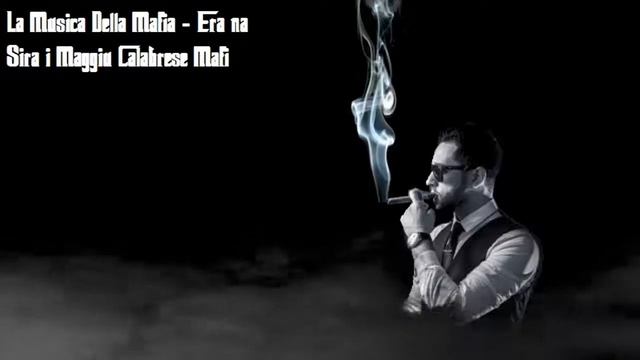 La Musica Della Mafia - Era Na Sira I Maggiu Calabrese Mafia. Video: Hubert Bob