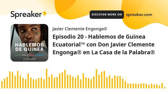 #guineaecuatorial: Episodio 20 - Hablemos de Guinea Ecuatorial™ con Don Javier Clemente Engonga® смотреть онлайн