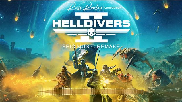 Helldivers 2 Remake (Epic Music) смотреть онлайн