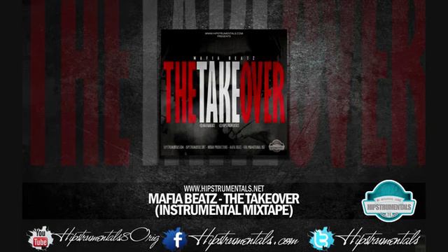 EXCLUSIVE: Mafia Beatz- The Takeover (Instrumental Mixtape) [Hipstrumentals.net] смотреть онлайн