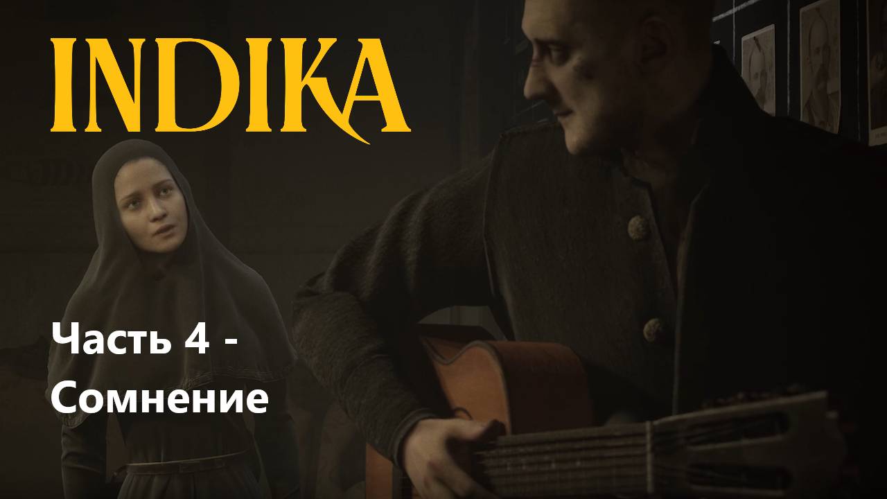 INDIKA [ИНДИКА: Прохождение] ➤ Часть 4