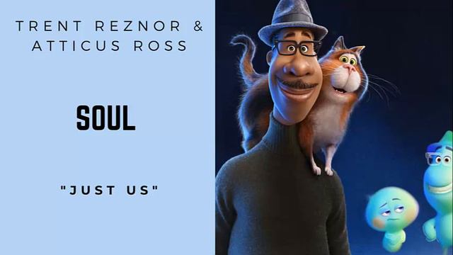 Soul - Just Us - Trent Reznor & Atticus Ross