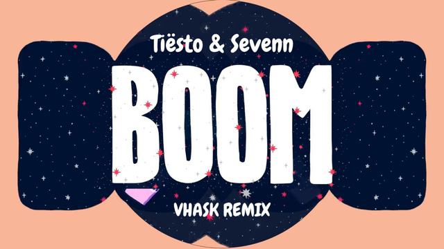 Tiësto & Sevenn - BOOM (Vhask Remix) смотреть онлайн