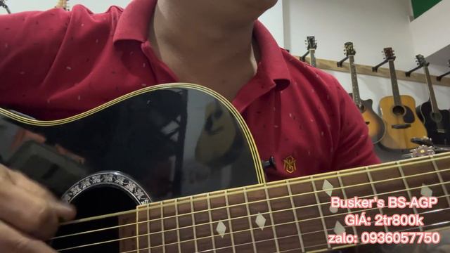 Đàn guitar acoustic Busker's BS-AGP. Giá 2tr800k ( test guitar Busker's BS-AGP ) 0936057750 смотреть онлайн