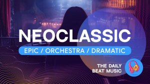🎵 Неоклассика / Оркестровая / Драматичная / Эпичная / Мотивирующая / Вдохновляющая / Фоновая музыка