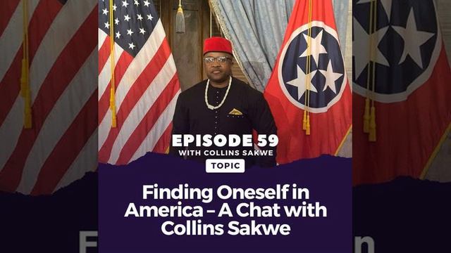 Episode 59: Finding Oneself in America – A Chat with Collins Sakwe смотреть онлайн