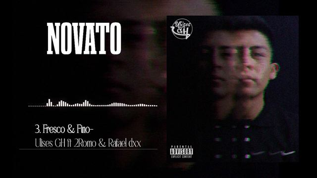 3° Fresco & fino - ULISES GH ft Romo , Rafael dxx - Ep Novato смотреть онлайн