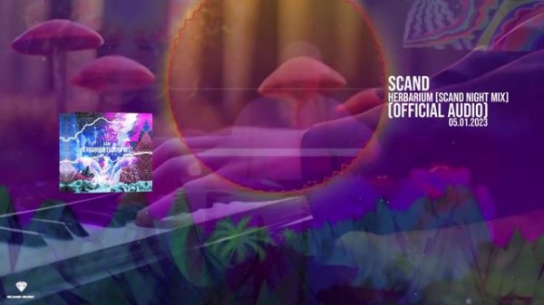 Scand - Herbarium [Scand Night Mix] (Official Audio)