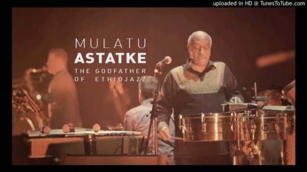 Mulatu Astatke - Yekermo Sew