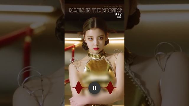 MALE VERSION | ITZY - MAFIA In The Morning смотреть онлайн
